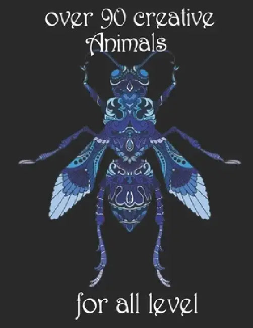 over 90 creative Animals for all level: Adult Coloring Book with Designs Animals, Mandalas, Flowers Portraits and Stress Relieving by Yo Noto