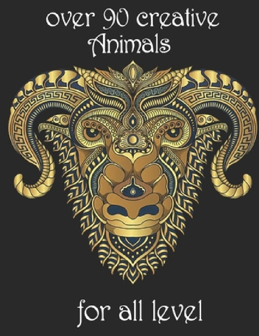 over 90 creative Animals for all level: Adult Coloring Book with Designs Animals, Mandalas, Flowers Portraits and Stress Relieving by Yo Noto