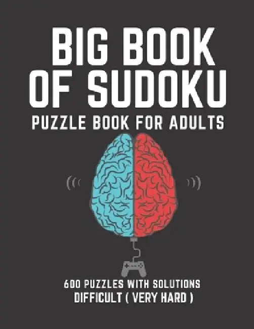 Big Book of Sudoku: Sudoku Puzzle Book For Adults with Solutions, Difficult ( Very Hard ) Sudoku, Sudoku 600 Puzzles by Creative Quotes