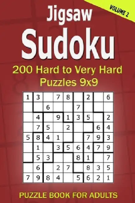 Jigsaw Sudoku Puzzle Book for Adults: 200 Hard to Very Hard Puzzles 9x9 (Volume2) by Alena Gurin