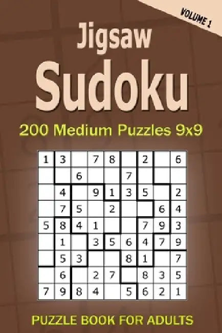 Jigsaw Sudoku Puzzle Book for Adults: 200 Medium Puzzles 9x9 (Volume 1) by Alena Gurin