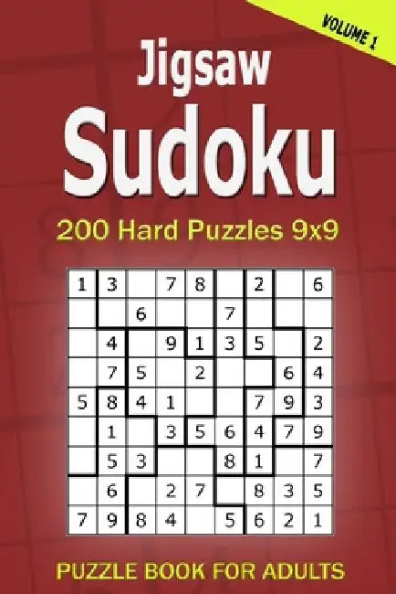 Jigsaw Sudoku Puzzle Book for Adults: 200 Hard Puzzles 9x9 (Volume1) by Alena Gurin