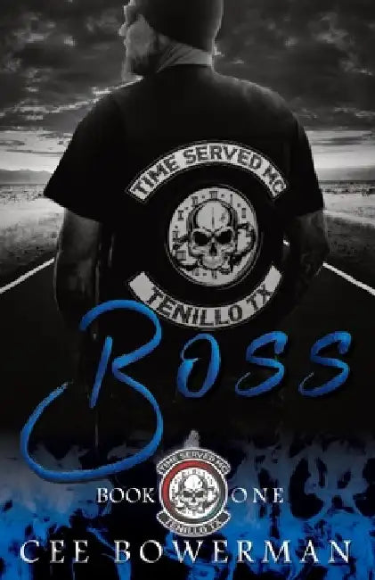 Boss: Time Served MC Book 1 by Cee Bowerman