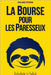 La Bourse pour les Paresseux: Gestion financière - ETF - Frugalisme - Débutant by Pessanha, Guillaume