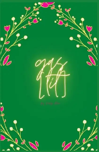 gas[lit] by Kailyn Aleece Morman