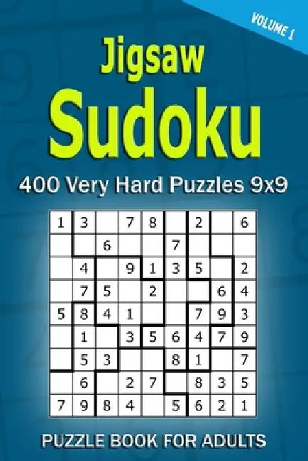 Jigsaw Sudoku Puzzle Book for Adults: 400 Very Hard Puzzles 9x9 (Volume1) by Alena Gurin