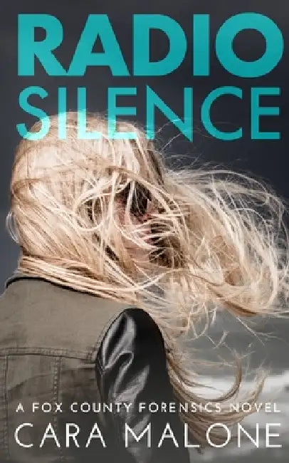 Radio Silence: A Fox County Forensics Lesbian Romantic Suspense by Cara Malone