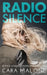Radio Silence: A Fox County Forensics Lesbian Romantic Suspense by Cara Malone