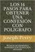 Los 14 Pasos Para Obtener Una Confesión Con Poligrafo: Técnicas de Entrevista Avanzada Con Tecnología Aplicada by Pineda Carrasco, Yedhane