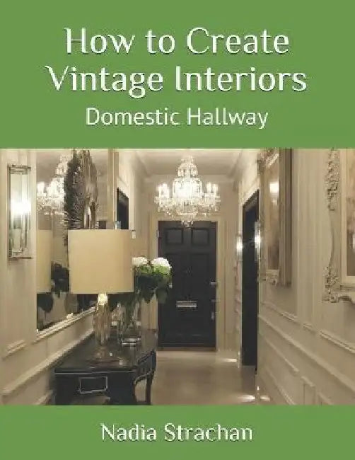 How to Create Vintage Interiors: Domestic Hallway by L Genefort