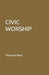 Civic Worship: The Good Boook by Contributing Authors