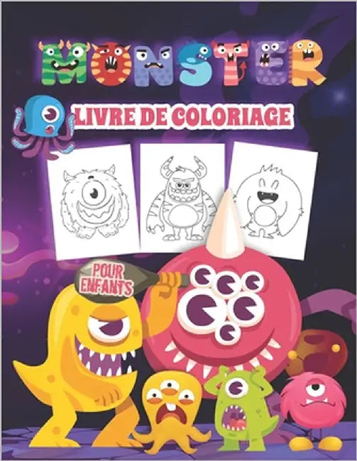 Monster Livre de Coloriage pour Enfants: Livre de coloriage de monstres effrayants pour les enfants et les adolescents de tous âges. Un cadeau parfait by Publishingfr, Kkarla
