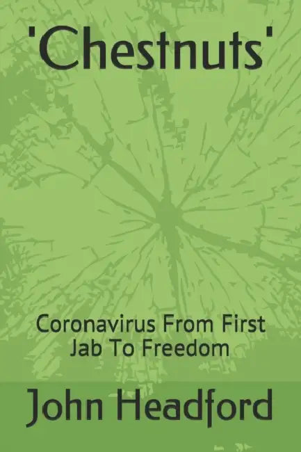 'Chestnuts': Coronavirus From First Jab To Freedom by Jordi Sierra i Fabra