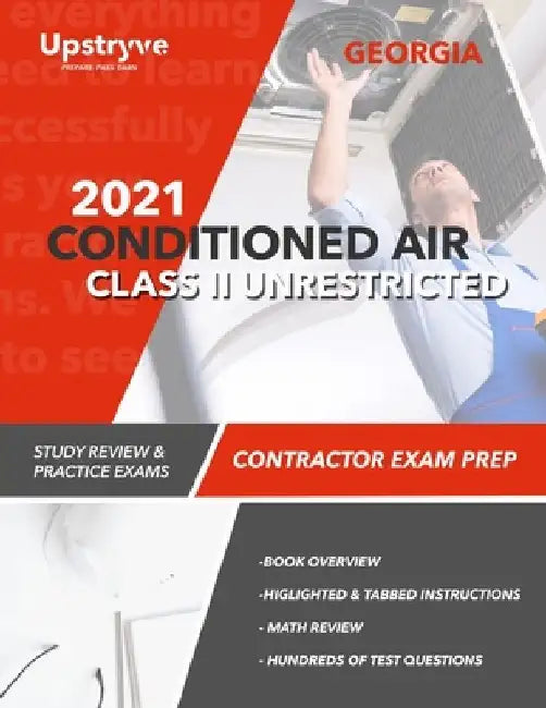 2021 Georgia Conditioned Air Class II Unrestricted Contractor Exam Prep: Study Review & Practice Exams by Upstryve Inc