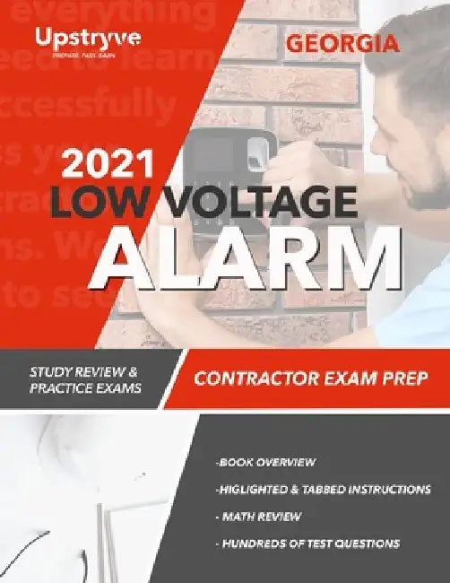 2021 Georgia Low Voltage Alarm Contractor Exam Prep: Study Review & Practice Exams by Upstryve Inc
