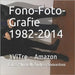 Fono-Foto-Grafie 1982-2014: Enzo Minarelli Andrea Samaritani by Minarelli, Enzo