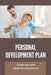 Personal Development Plan: Optimal Wellness Redefined- Chiropractic: Personality Development Tips by Ozella Croker
