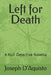 Left for Death: A Noir Detective Novella by Joseph D'Aquisto