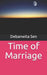 Time of Marriage by Sen, Debanwita