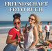Freundschaft Foto Buch: 100 susse Bilder von Besties & Friends - Perfektes Geschenk by Richard Wright