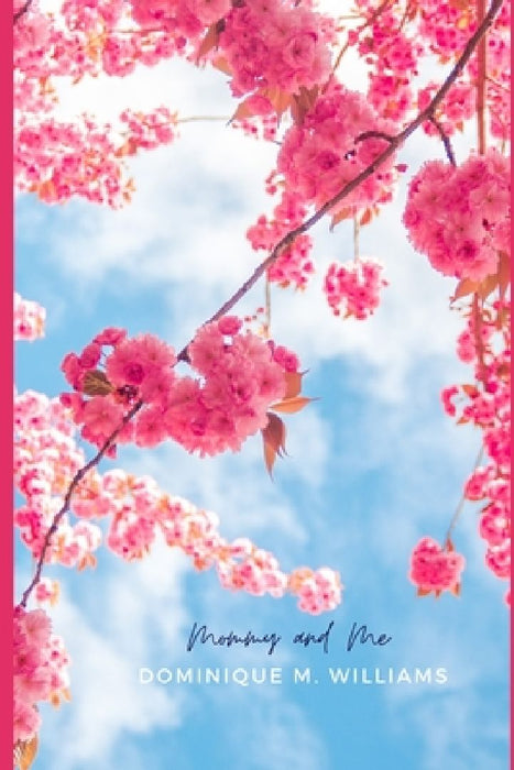 Mommy & Me by Dominique M. Williams