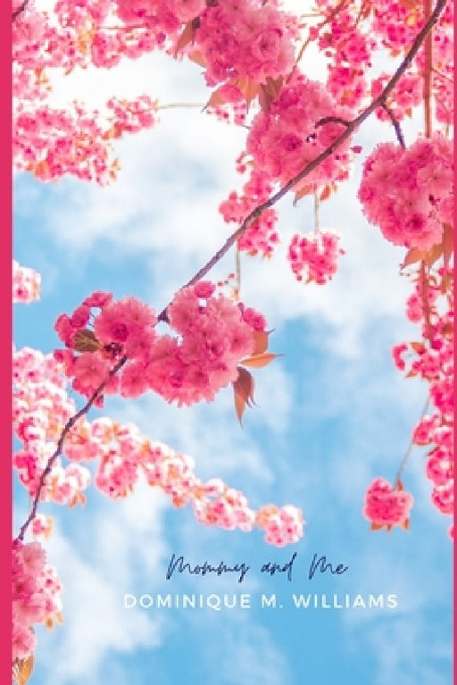 Mommy & Me by Dominique M. Williams