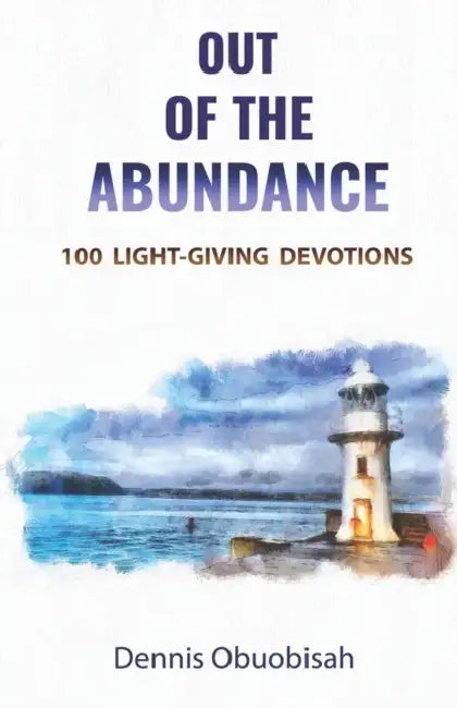 Out of the Abundance: 100 Light-Giving Devotions by Fred Van Lente