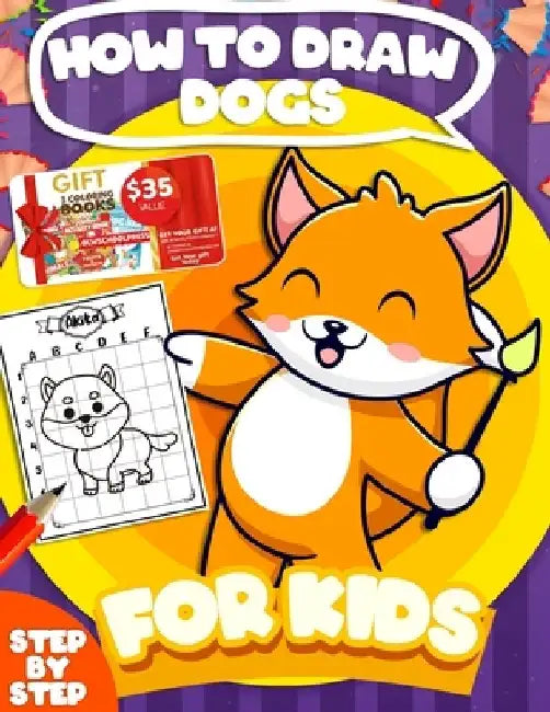 How To Draw Dogs For Kids: Step-By-Step 20 Different Dogs Breeds To Draw For Kids And Beginners Fun Modern How To Draw Book For Kids (How To Draw by Owl School