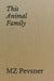 This Animal Family by Mz Pevsner
