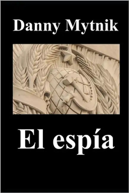 El espía by Mytnik, Danny