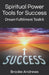 Spiritual Power Tools for Success: Dream Fulfillment Toolkit by Brooke Scudder Andrews