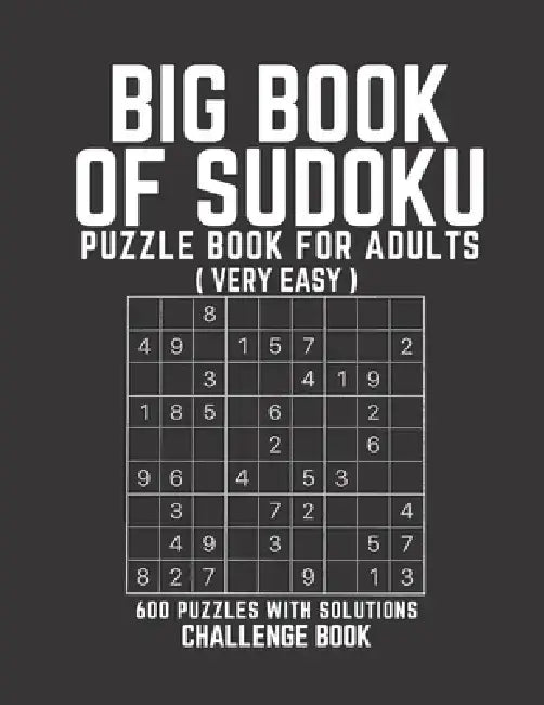 Big Book of Sudoku: Sudoku Puzzle Book For Adults with Solutions, Very Easy Sudoku, Sudoku 600 Puzzles by Creative Quotes