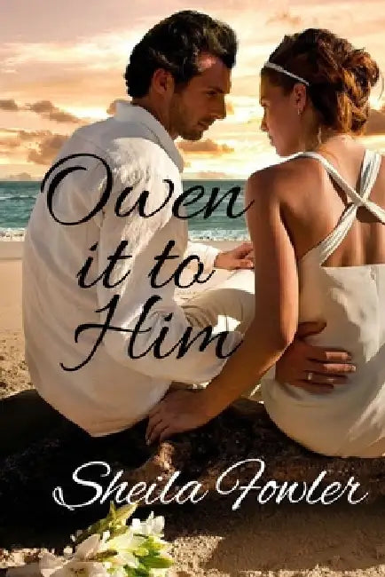 Owen it to Him by Sheila Fowler