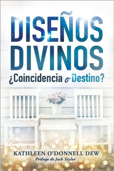 Diseños Divinos -Coincidencia O Destino by O'Donnell Dew, Kathleen