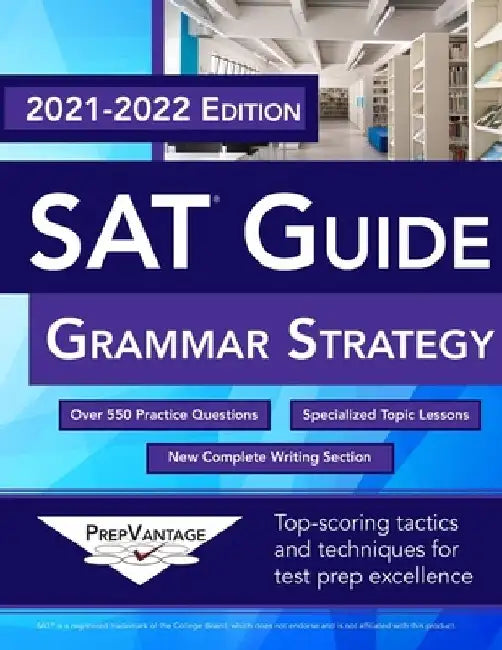 SAT Guide, Grammar Strategy: 2021-2022 Edition by Prepvantage