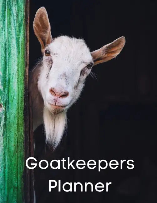 Goatkeepers Planner: Weekly record of your Livestock throughout the year from 1st June 2021 to 31st May 2022 by Raymond F Person
