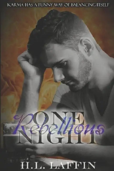 One Rebellious Night: Karma Series by H. L. Laffin
