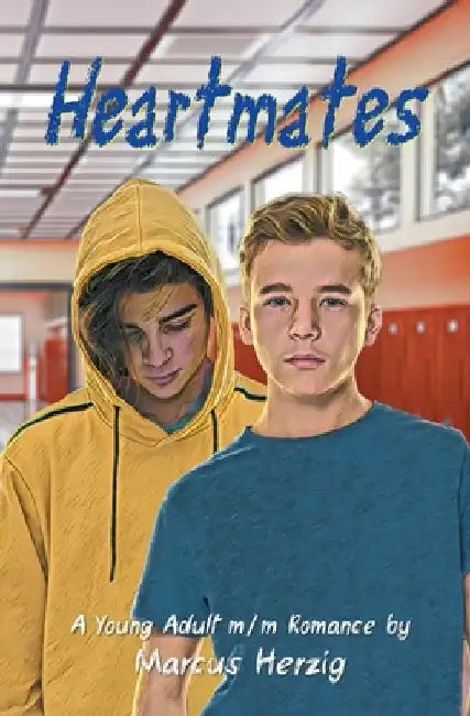 Heartmates: A Young Adult m/m Romance by Marcus Herzig