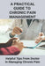 A Practical Guide To Chronic Pain Management: Helpful Tips From Doctor In Managing Chronic Pain: Understanding Pain Management by Monnie Berkoff