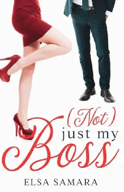 (Not) Just My Boss: From Greece With Love by Elsa Samara