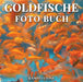 Goldfische Foto Buch: 100 susse Bilder dieses Susswasserfisch-Haustieres - Perfektes Geschenk- oder Kaffeetischbuch by Damian Hall
