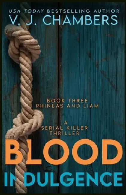 Blood Indulgence: a serial killer thriller by V. J. Chambers