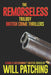 The Remorseless Trilogy: British Crime Thrillers Books 1 - 3 by Will Patching