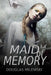 Maid of Memory by Douglas Milewski