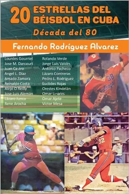 20 Estrellas del béisbol en Cuba: Década del 80 by Rodríguez Alvarez, Fernando