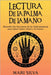 Lectura de la palma de la mano: Desvele los secretos de la quiromancia para saber sobre usted y su futuro by Silva, Mari