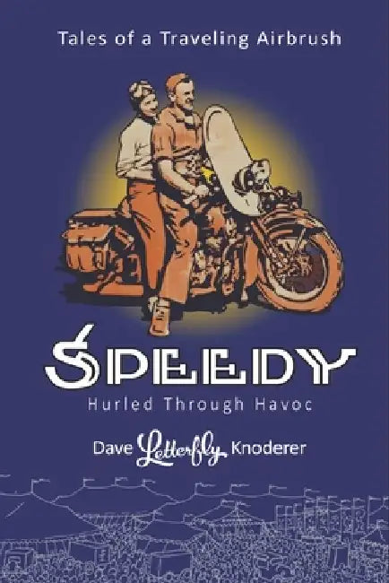 Speedy: Hurled Through Havoc by Dave Letterfly Knoderer