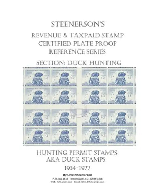 Steenerson's Revenue & Taxpaid Stamp Certified Plate Proof Reference Series - Federal Duck Hunting Permit Stamps by Chris Steenerson