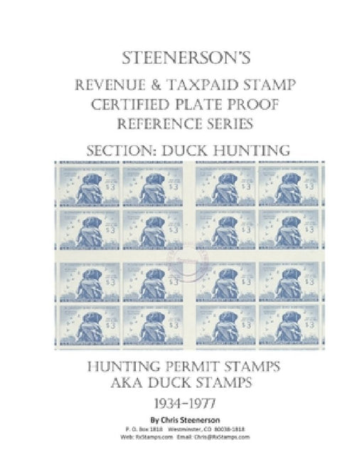 Steenerson's Revenue & Taxpaid Stamp Certified Plate Proof Reference Series - Federal Duck Hunting Permit Stamps by Chris Steenerson