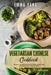 Vegetarian Chinese Cookbook: 70 Easy Veggie Recipes For Classic And Modern Food From China by Emma Yang